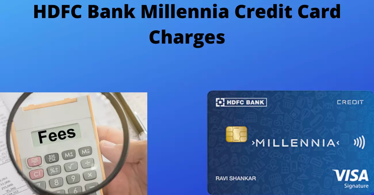 HDFC Bank Millennia Credit Card Charges