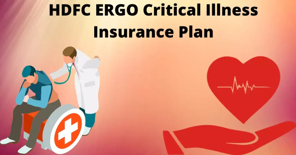 HDFC ERGO Critical Illness Insurance Plan