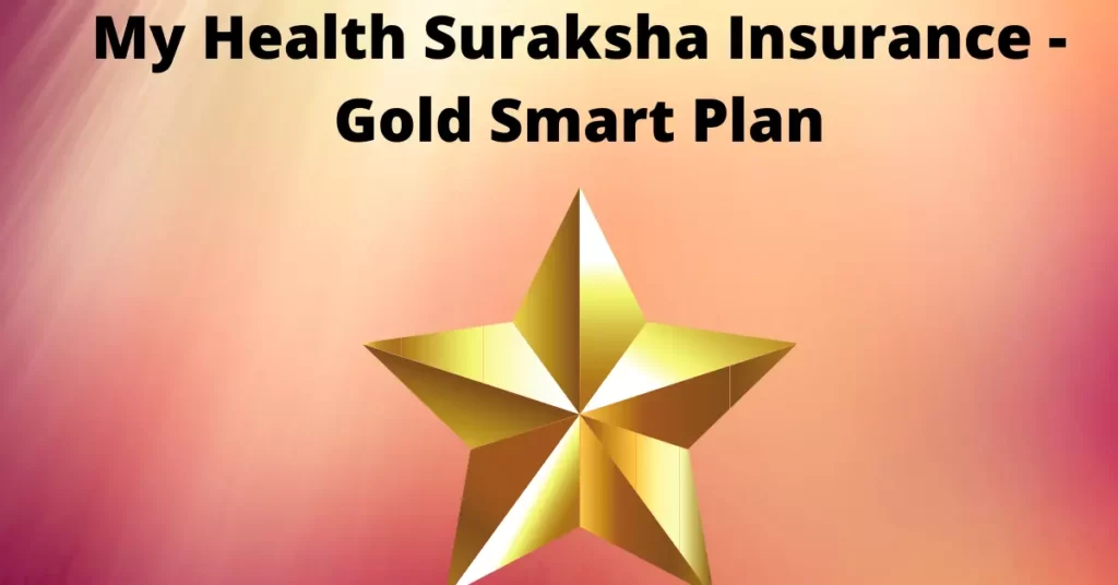 My Health Suraksha Insurance - Gold Smart Plan